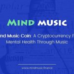 Mind Music Coin: A Cryptocurrency For Mental Health Through Music