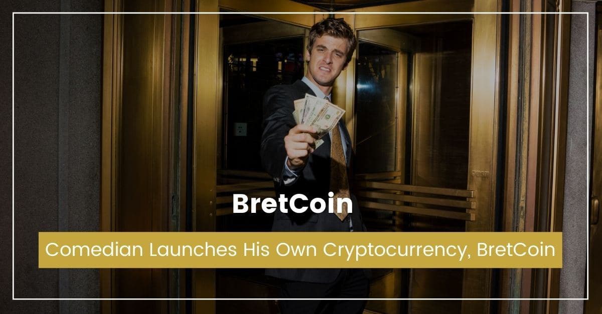 Comedian Launches His Own Cryptocurrency, BretCoin
